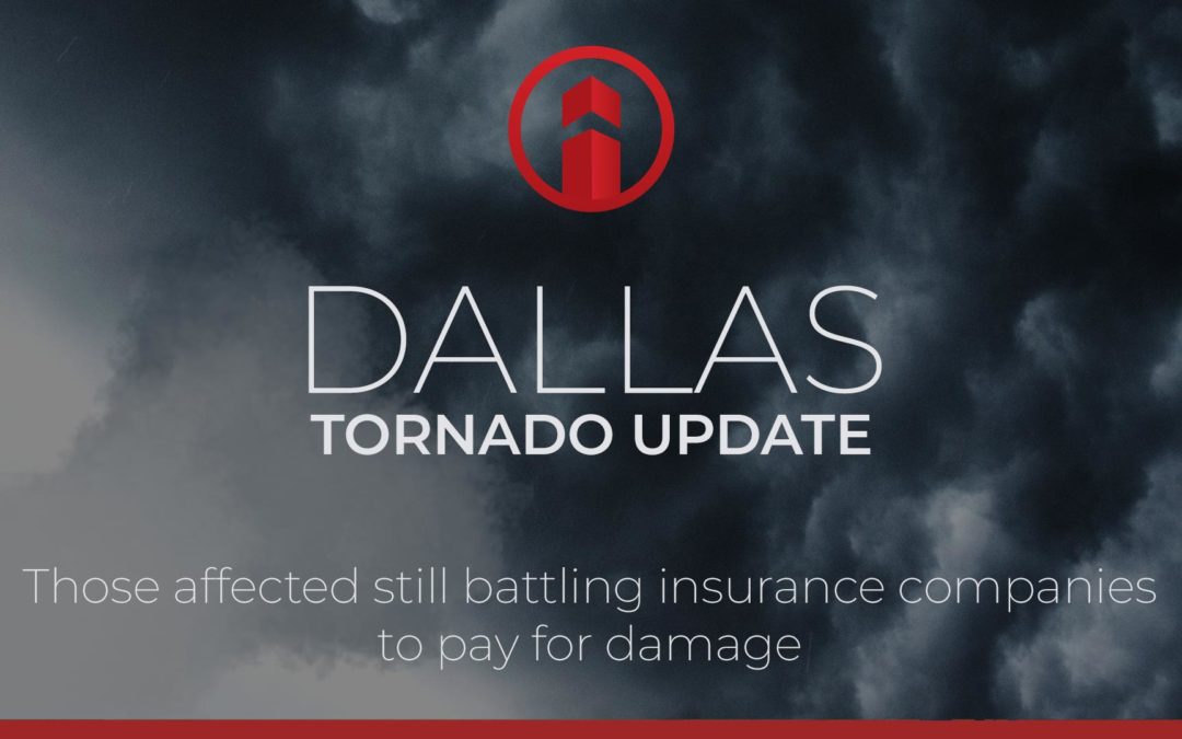 Dallas Tornado Update: Those affected still battling insurance companies to pay for damage