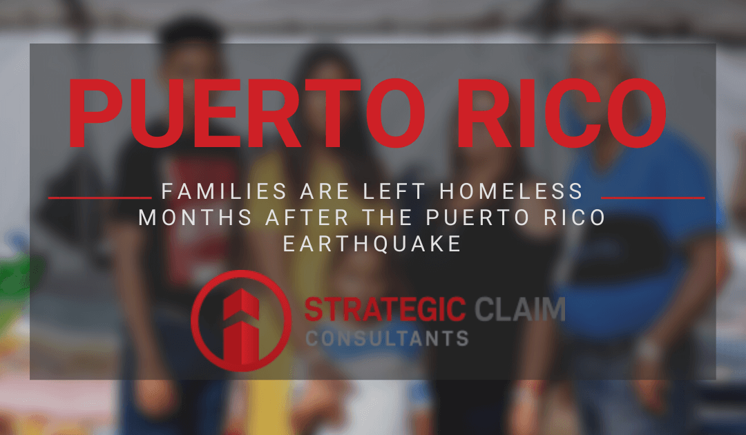 Families are left homeless months after the Puerto Rico Earthquake