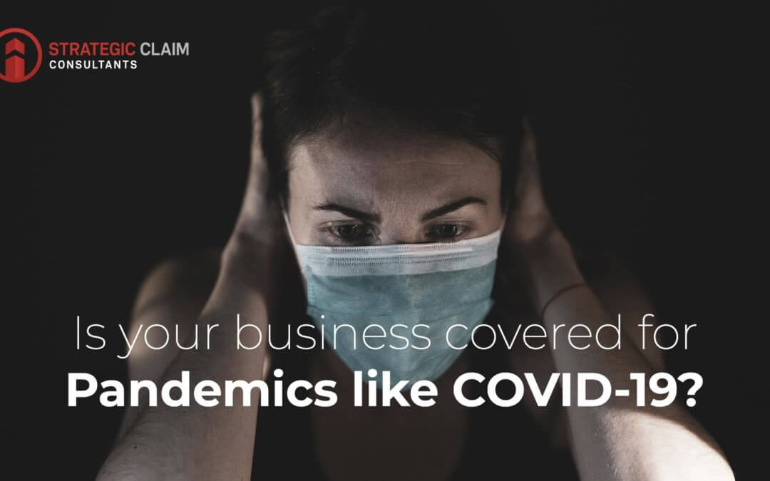 Is your business covered for Pandemics like COVID-19?
