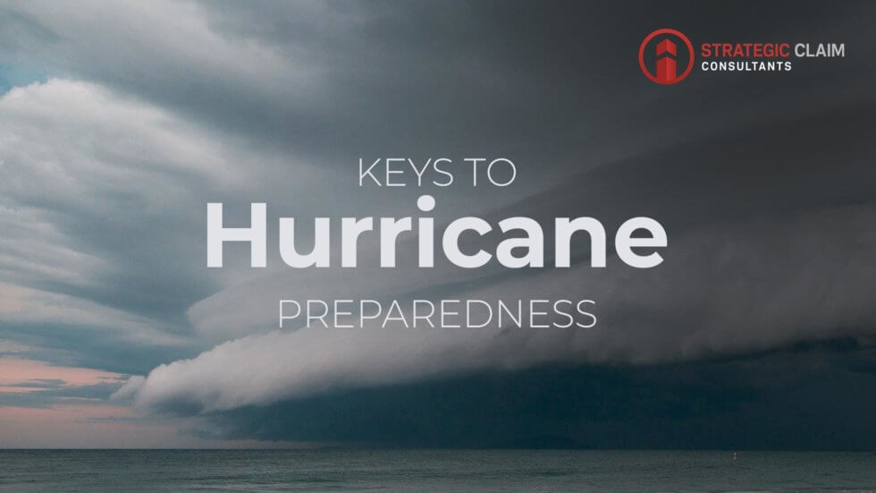 Keys to Hurricane Preparedness Strategic Claim Consultants
