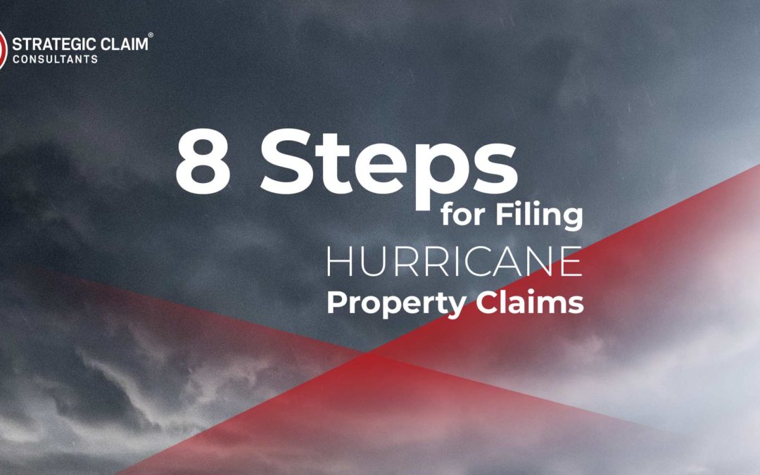 8 Steps for Filing Hurricane Property Claims