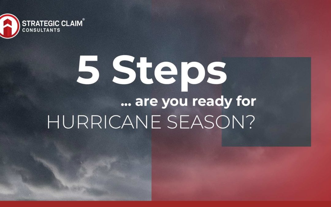 5 Steps to be Sure You’re Ready for Hurricane Season