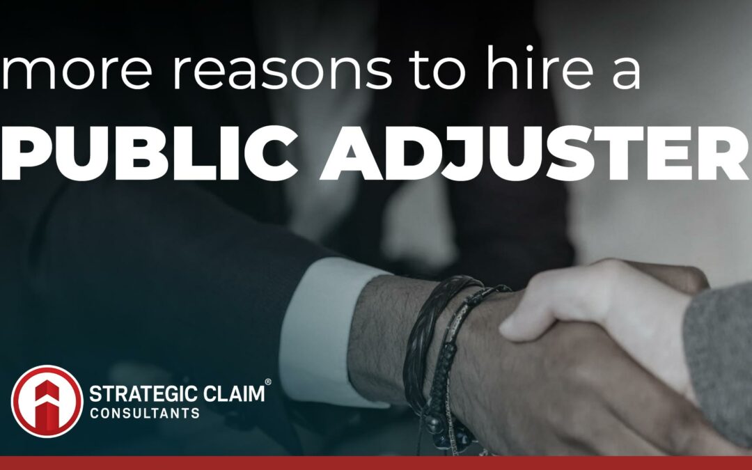 More Reasons to Hire a Public Adjuster